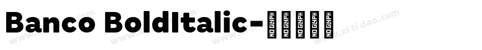 Banco BoldItalic字体转换